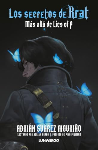 Los secretos de Krat: Más allá de "Lies of P": 5 (LunwerGG)