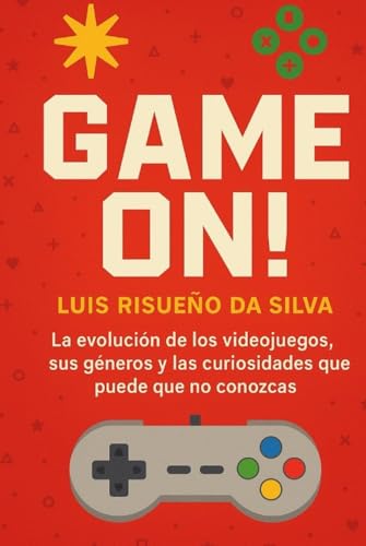 Game On!: La evolución de los videojuegos, sus géneros y las curiosidades que puede que no conozcas