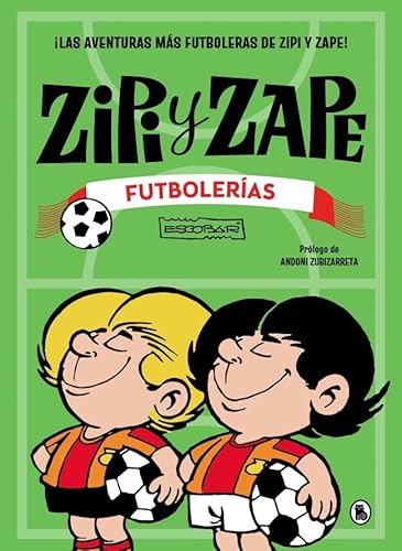 Zipi y Zape. Futbolerías: ¡Las aventuras más futboleras de Zipi y Zape! (Bruguera Clásica)